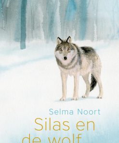 Silas en de wolf | boekwijzer