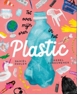 Tot over mijn oren in het plastic | BOEKWIJZER