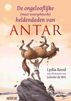 De ongelofelijke (maar waargebeurde) heldendaden van Antar | boekwijzer