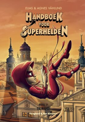 Handboek voor Superhelden deel 7: Terug | Boekwijzer