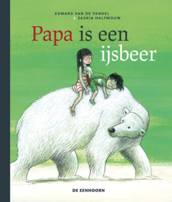 Papa is een ijsbeer | boekwijzer